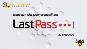 Curso de LastPass - Gestor de contraseñas